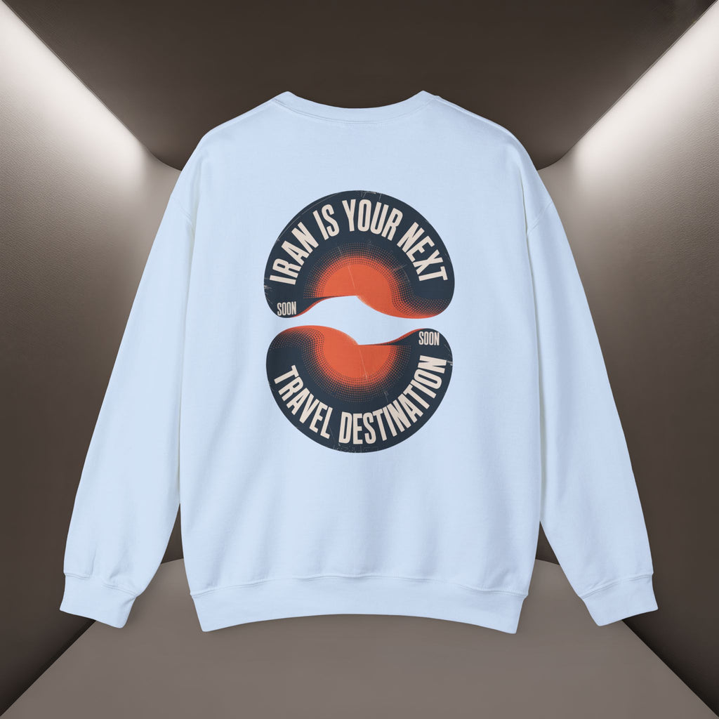 "Iran is your Next Travel Destination" Soon Sweatshirt " Javid Shah Design