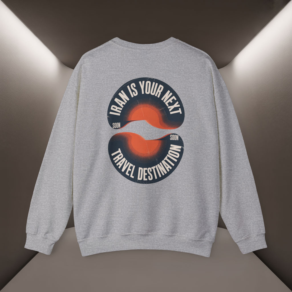 "Iran is your Next Travel Destination" Soon Sweatshirt " Javid Shah Design
