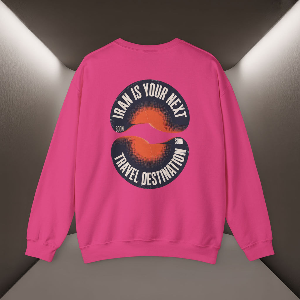"Iran is your Next Travel Destination" Soon Sweatshirt " Javid Shah Design